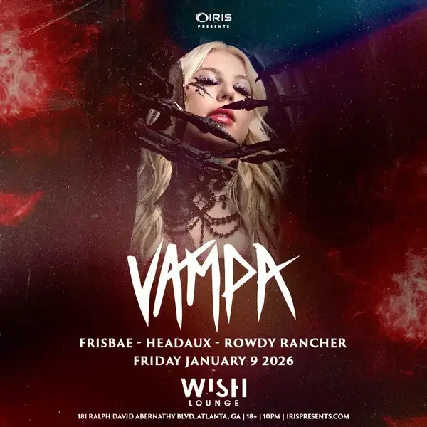 Vampa at Wish Lounge Friday, Jan 9, 2026 — Atlanta EDM